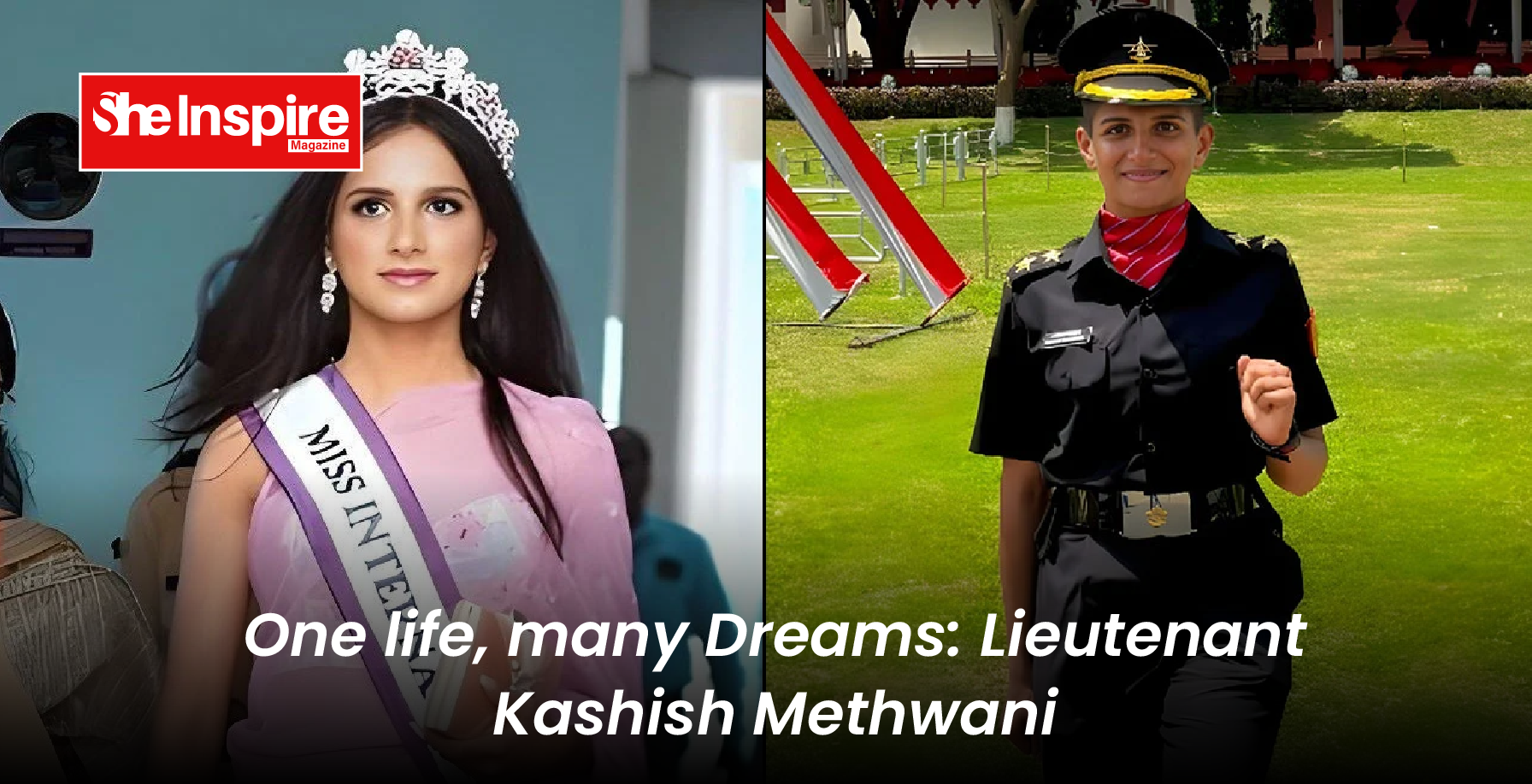 One life, many Dreams: Lieutenant Kashish Methwani
